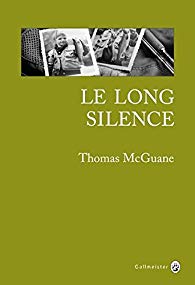 The Long Silence by Thomas McGuane